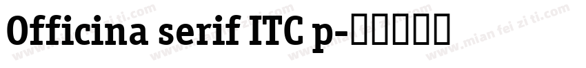 Officina serif ITC p字体转换